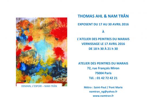 Vernissage de l'expo de Nam Trân en duo avec Thomas Ahl, le 17avril 2016 à partir de 18h30 atelier des Peintres du Marais, 72, rue François Miron 75004 Paris