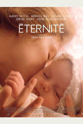 ETERNITE, le dernier film de TRAN ANH HUNG, sortie en salle le 7 septembre 2016