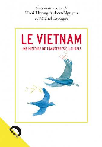 Table ronde lundi 12 octobre à 10h – Inalco auditorium – « Le Vietnam : Une histoire de transferts culturels »