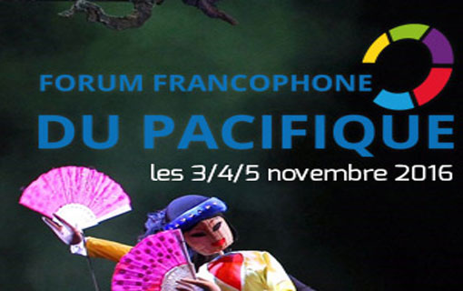 Nouvelle Calédonie - Le 9e Forum Francophone du Pacifique : le Vietnam est l'invité d'honneur