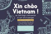 Xin chào Vietnam ! Un héritage vietnamien à voir et à manger Xin chào Vietnam ! Un héritage vietnamien à voir et à manger