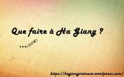 Que faire à Ha Giang ? Que faire à Ha Giang ?