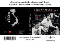 Ebook enrichi "Nous autres Vietnamiens - Au-delà des clivages" (photo, texte, vidéo)