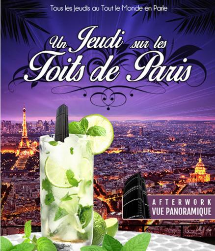 JEUDI SUR LES TOITS DE PARIS (TERRASSE GEANTE / DEUX AMBIANCES)  -  DATE : Jeudi 4 juin 2015 -  AUTRES DATES à venir : jeudi 11 juin - jeudi 18 juin - jeudi 25 juin -  LIEU : Tout Le Monde En Parle (Paris 75015)  HORAIR