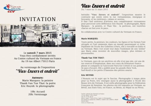 Exposition « Vies : envers et endroit » du samedi 7 mars au 31 mars 2015 au Centre culturel du Vietnam, Paris 13e Exposition « Vies : envers et endroit » du samedi 7 mars au 31 mars 2015 au Centre culturel du Vietnam, Paris 13e