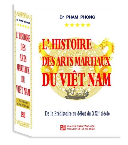 Sortie de «L'Histoire des arts martiaux du Vietnam» en langue française Sortie de «L'Histoire des arts martiaux du Vietnam» en langue française