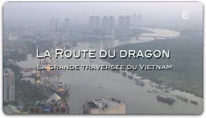 Demain : La route du Dragon, la grande traversée du Vietnam – Samedi 11 avril 2015 de 20h35 à 22h05 sur France 5 Demain : La route du Dragon, la grande traversée du Vietnam – Samedi 11 avril 2015 de 20h35 à 22h05 sur France 5