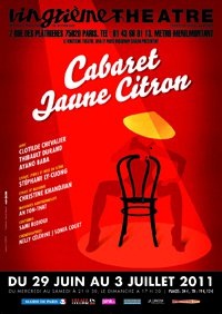 Du 29 juin au 03 juillet à Paris, "Cabaret Jaune Citron" : Notre interview Du 29 juin au 03 juillet à Paris, "Cabaret Jaune Citron" : Notre interview