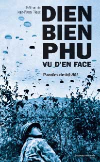 Dien Bien Phu, l'histoire revisitée Dien Bien Phu, l'histoire revisitée