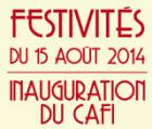 Programme des festivités du 14 au 16 août 2014 au CAFI Programme des festivités du 14 au 16 août 2014 au CAFI