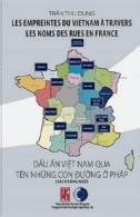 Livre bilingue Français Vietnamien : "Les Empreintes du Vietnam à travers les noms des rues en France" (Dấu ấn Việt Nam qua tên những con đường Pháp) par Tran Thu Dung