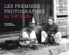 Les premiers photographes au Vietnam