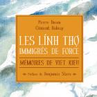 Bande dessinée - Les Lính Thợ, immigrés de force, Mémoires de Việt kiều