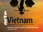 “Vietnam” en neuf épisodes sur Arte : mardi 19, mercredi 20 et jeudi 21 septembre 2017 à 20h55 “Vietnam” en neuf épisodes sur Arte : mardi 19, mercredi 20 et jeudi 21 septembre 2017 à 20h55