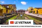 Le Vietnam, pays invité d’honneur à la Foire Internationale de Caen 2018 Le Vietnam, pays invité d’honneur à la Foire Internationale de Caen 2018