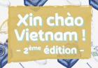 Xin Chào Vietnam 2018 - 2ème édition (Paris) Xin Chào Vietnam 2018 - 2ème édition (Paris)