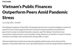 «Les finances publiques du Vietnam surclassent leurs pairs dans un contexte de crise pandémique», selon l'agence de notation financière internationale Fitch Ratings «Les finances publiques du Vietnam surclassent leurs pairs dans un contexte de crise pandémique», selon l'agence de notation financière internationale Fitch Ratings