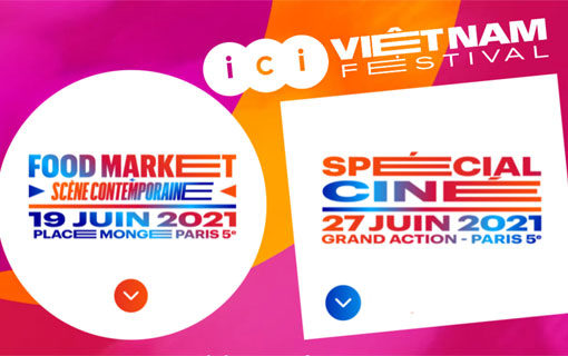 "Ici Vietnam Festival" à Paris (19 et 27 juin 2021) "Ici Vietnam Festival" à Paris (19 et 27 juin 2021)