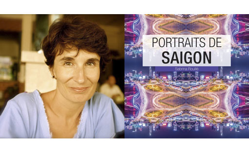 Sabrina Rouillé, auteure du livre "Portraits de Saigon" : «Je n’ai pas tout à fait quitté le Vietnam...»