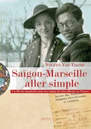 Saïgon-Marseille aller simple : le récit d'une page d'histoire oubliée Saïgon-Marseille aller simple : le récit d'une page d'histoire oubliée