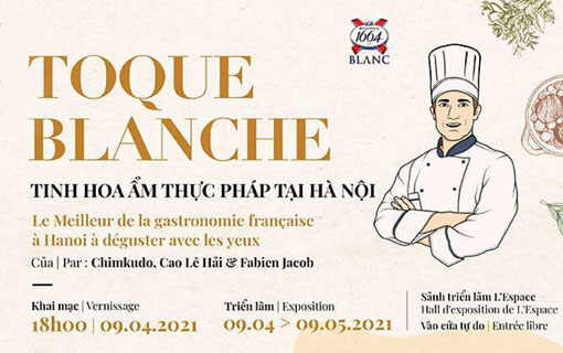 Exposition photographique :  “Toque blanche”, le Meilleur de la gastronomie française à Hanoi à déguster avec les yeux